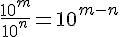 4$\frac{10^m}{10^n}=10^{m-n}